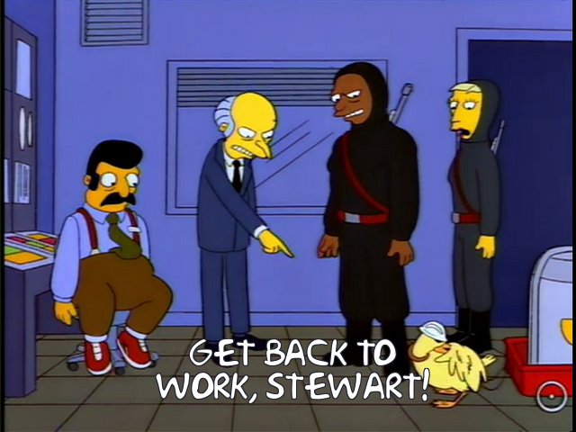 ‘Get back to work Stewart!’